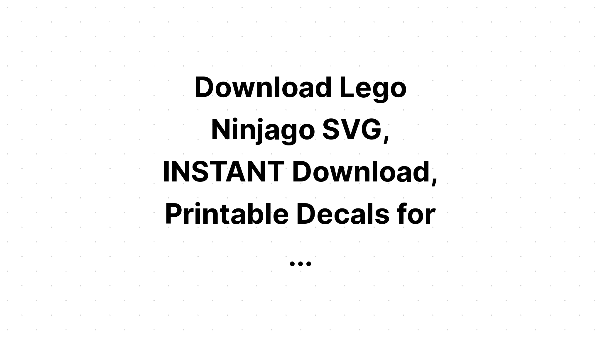 Download Ninjago Free Svg - Download Free SVG Cut File